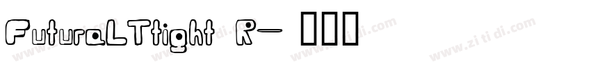 FuturaLTtight R字体转换